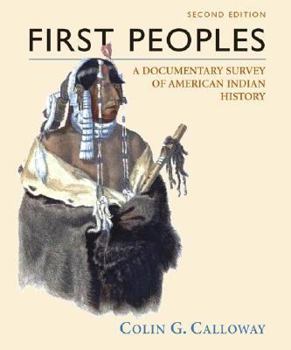 Paperback First Peoples: A Documentary Survey of American Indian History Book