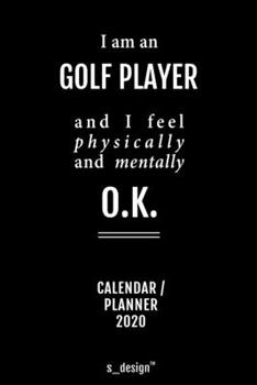 Paperback Calendar 2020 for Golf Players / Golf Player: Weekly Planner / Diary / Journal for the whole year. Space for Notes, Journal Writing, Event Planning, Q Book