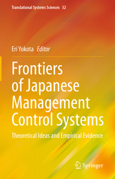 Hardcover Frontiers of Japanese Management Control Systems: Theoretical Ideas and Empirical Evidence Book