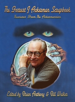 Hardcover The Forrest J Ackerman Scrapbook (hardback): Treasures From The Ackermansion Book