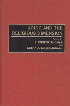 Hardcover Aging and the Religious Dimension Book