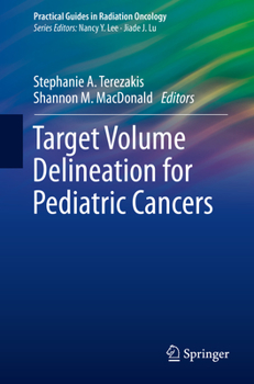 Paperback Target Volume Delineation for Pediatric Cancers Book