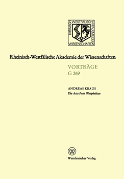 Paperback Die Acta Pacis Westphalicae Rang und geisteswissenschaftliche Bedeutung eines Editionsunternehmens unserer Zeit, untersucht an Hand der Elsaß-Frage (1 [German] Book