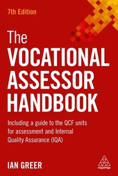 Paperback The Vocational Assessor Handbook: Including a Guide to the Qcf Units for Assessment and Internal Quality Assurance (Iqa) Book