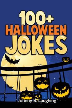 Paperback 100+ Halloween Jokes: Funny Jokes for Kids Book