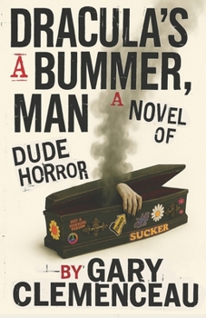 Paperback Dracula's a BUMMER, Man: A Novel of DUDE Horror Book