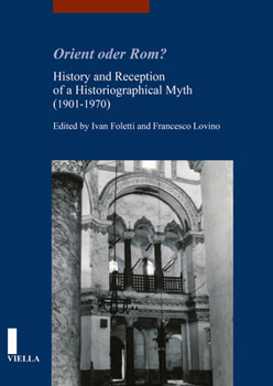 Paperback Orient Oder Rom?: History and Reception of a Historiographical Myth (1901-1970) Book