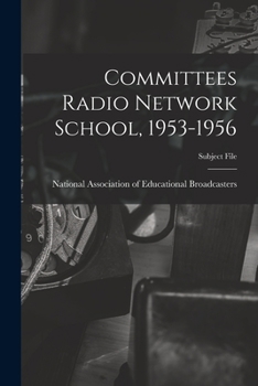 Paperback Committees Radio Network School, 1953-1956 Book