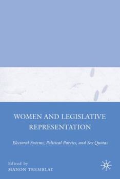 Hardcover Women and Legislative Representation: Electoral Systems, Political Parties, and Sex Quotas Book