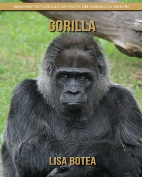 Paperback Gorilla: Amazing Pictures & Fun Facts on Animals in Nature Book