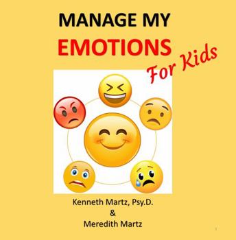 Paperback Manage My Emotions For Kids (Manage My Emotion Series) Book