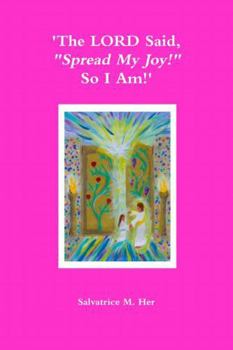 Paperback 'The LORD Said, "Spread My Joy!" So I Am!' Book