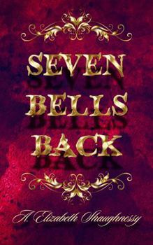 Seven Bells Back: A Gothic Changeling Horror Novel (1800's Era, Bennington Triangle Vermont)