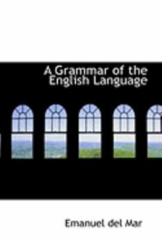 A Grammar of the English Language