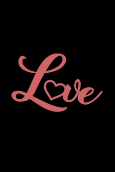 Love: Food Journal | Track your Meals | Eat clean and fit | Breakfast Lunch Diner Snacks | Time Items Serving Cals Sugar Protein Fiber Carbs Fat | 110 pages