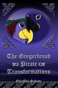 Paperback The Gingerbread Pirate: Transformations Book