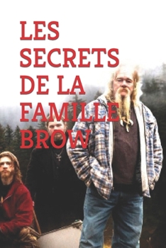 Paperback Les Secrets de la Famille Brow [French] Book