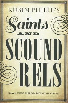 Paperback Saints and Scoundrels from King Herod to Solzhenitsyn Book