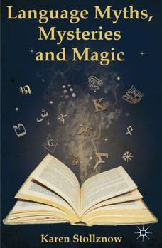 Paperback Language Myths, Mysteries and Magic Book