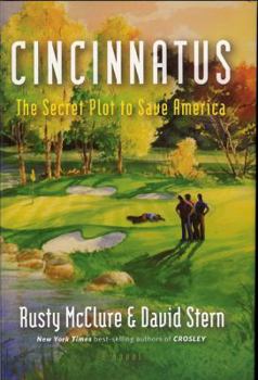 Hardcover Cincinnatus: The Secret Plot to Save America Book