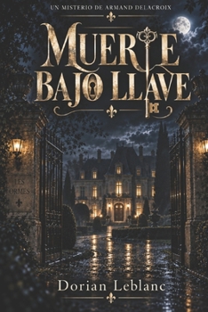 Paperback Muerte bajo llave (Los misterios de Armand Delacroix) (Spanish Edition) [Spanish] Book
