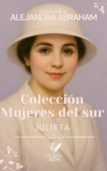 Paperback Mujeres del sur: Julieta [Spanish] Book