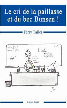 Paperback Le cri de la paillasse et du bec Bunsen ! [French] Book