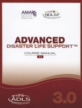Paperback Advanced Disaster Life Support V.3.0: Course Manual Book