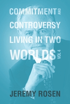 Paperback Commitment & Controversy Living in Two Worlds: Volume 4 Book