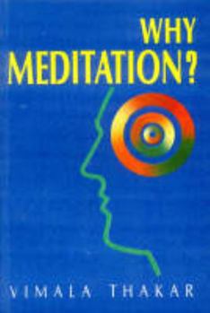 Paperback Why Meditation?: Five Talks Delivered at the Blaisdell Institute, Claremont University, California 1974 Book