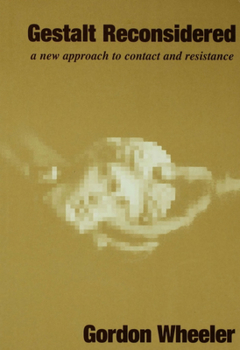 Paperback Gestalt Reconsidered: A New Approach to Contact and Resistance Book