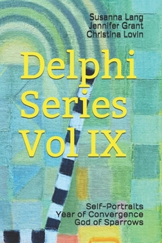 Paperback Delphi Series Vol IX: Self-Portraits, Year of Convergence, God of Sparrows Book