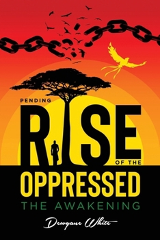 Paperback Pending Rise of The Oppressed: The Awakening Book