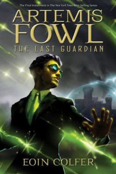 The Last Guardian - Book #8 of the Artemis Fowl