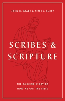 Paperback Scribes and Scripture: The Amazing Story of How We Got the Bible Book