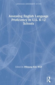 Hardcover Assessing English Language Proficiency in U.S. K-12 Schools Book