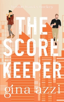 The Score Keeper - Book #9 of the Boston Hawks Hockey