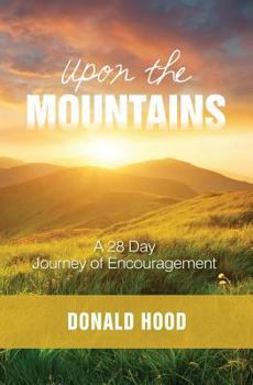 Paperback Upon The Mountains: Encouragement for your Journey Book