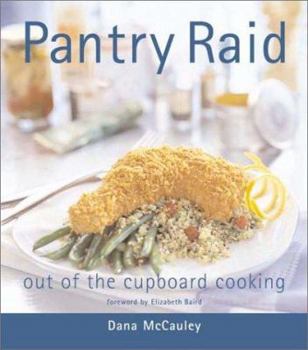 Paperback Pantry Raid: Extraordinary Meals from Everyday Ingredients! Book