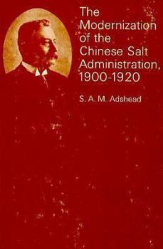 Hardcover The Modernization of the Chinese Salt Administration Book