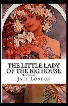 The Little Lady of the Big House Illustrated
