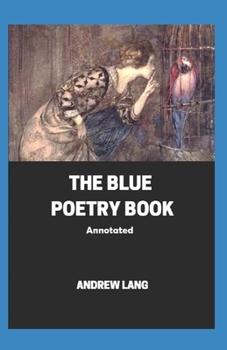 Paperback The Blue Poetry Book Annotated Book