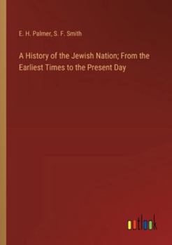 Paperback A History of the Jewish Nation; From the Earliest Times to the Present Day Book