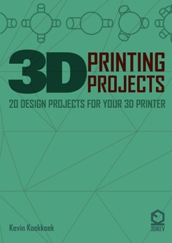 Paperback 3D Printing Projects. 20 design projects for your 3D printer Book