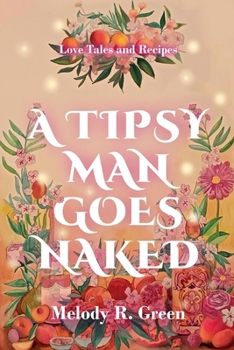 Paperback A Tipsy Man Goes Naked Book