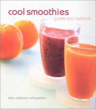 Hardcover Cool Smoothies: Juices and Cocktails Book