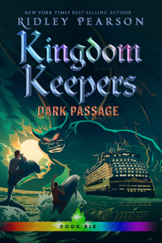 Dark Passage - Book #6 of the Kingdom Keepers