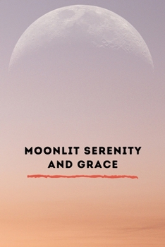 Paperback Moonlit Serenity and Grace Book