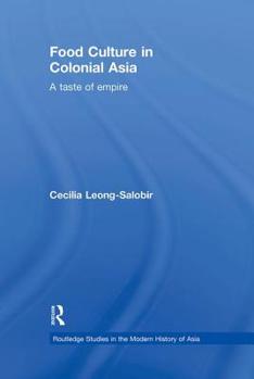 Hardcover Food Culture in Colonial Asia: A Taste of Empire Book