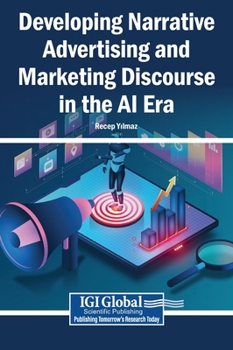 Hardcover Developing Narrative Advertising and Marketing Discourse in the AI Era Book